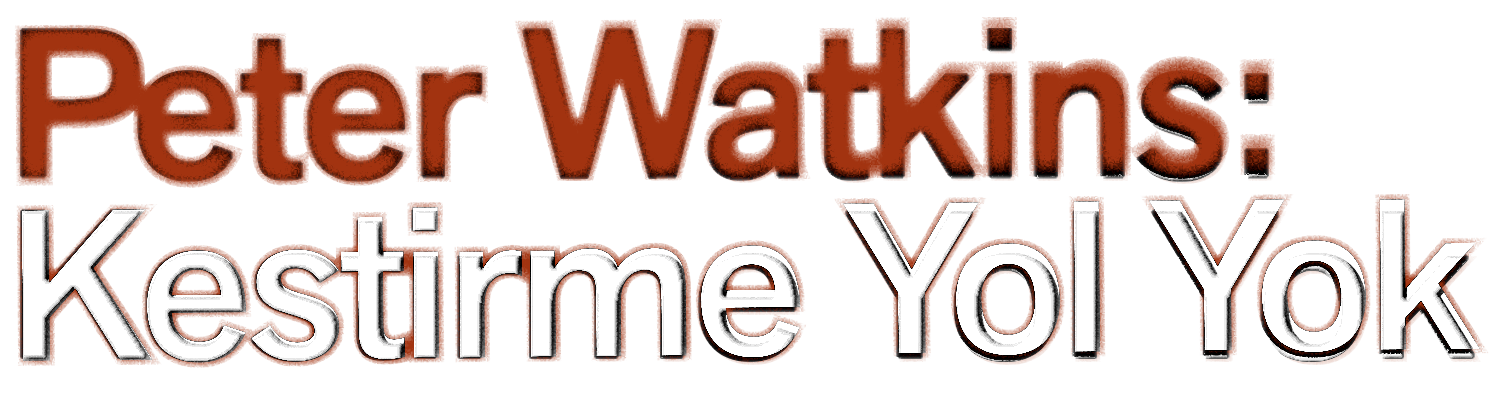 Peter Watkins: Kestirme Yol Yok